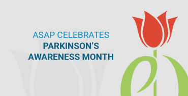 ASAP Celebrates Parkinson's Awareness Month