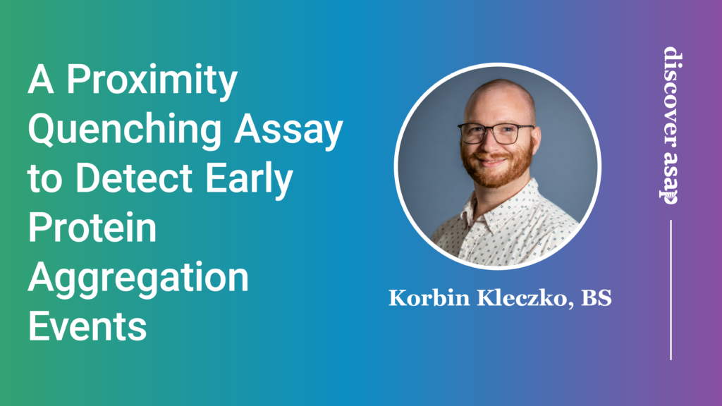 Detection of Early Protein Aggregation Events Through a Proximity Quenching Assay